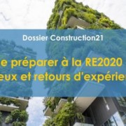 Participation au Dossier Construction21 « Se Préparer à la RE2020 »